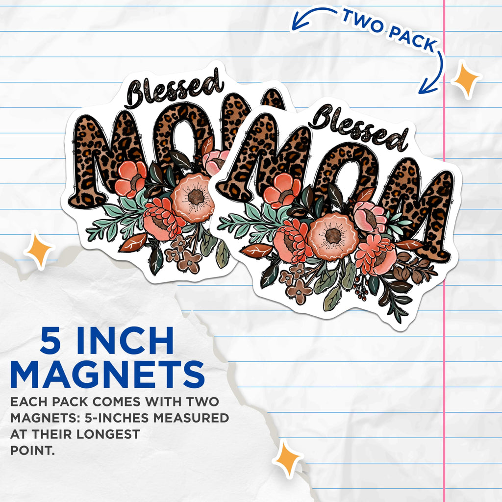(2 Pack) Blessed Mom Magnets - Leopard Print Floral Mama Design - Motherhood Appreciation - Fridge Magnet Decal - 5 Inches On Longest Side - Thick Durable Magnet - Made in USA - MAG27328