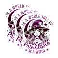 (3 Pack) Witch Decals - Be a Witch - Princess - Witchy - Witchcraft - 3 Inches On Longest Side - Easy Peel & Apply - Made in USA - 3MCS1081