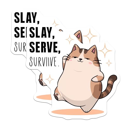 (2 Pack) Cute Cat Stickers - Funny Quote - Slay Serve Survive - 5" On Longest Side - Sticks to Smooth Flat Surfaces - Made in USA - BMCS5586