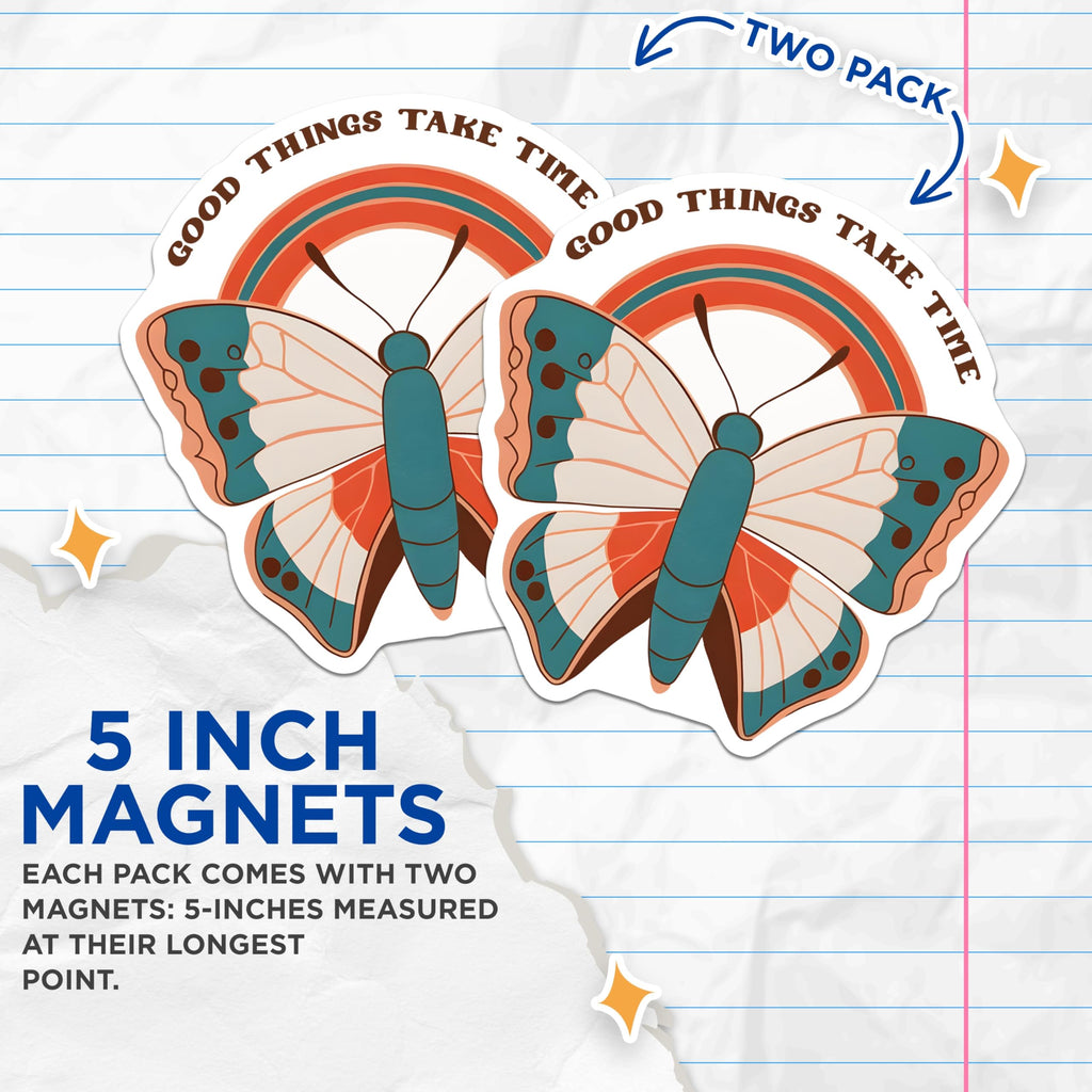 (2 Pack) Butterfly Magnets - Good Things Take Time Quote - Retro Rainbow Aesthetic - 5 Inches On Longest Side - Thick Durable Magnet - Made in USA - MAG19424