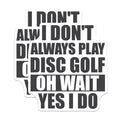 (2 Pack) Funny Disc Golf Stickers - Humor Decals for Disc Golfers - Sports Enthusiasts Sticker Pack - 5" On Longest Side - Sticks to Smooth Flat Surfaces - Made in USA - BMCS4090