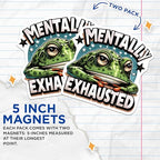 (2 Pack) Mentally Exhausted Frog Magnets - Funny Animal - Cute and Cartoon Frog Art - 5" On Longest Side - for Cars, Fridges, Toolboxes - Made in USA - MAG4576
