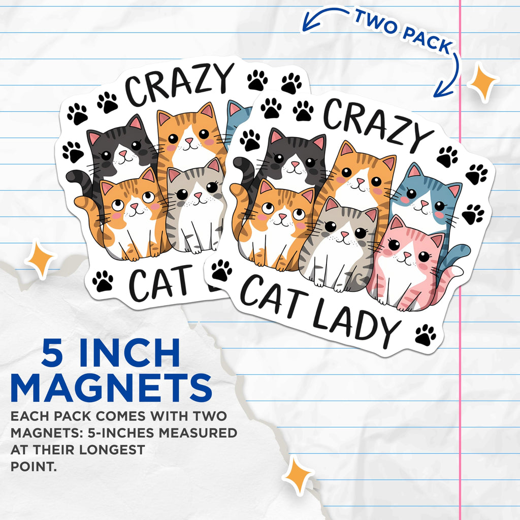 (2 Pack) Crazy Cat Lady Magnets - Six Adorable Feline Companions - Cat Mom Refrigerator Decor - Cute Pet Owner Display - 5 Inches On Longest Side - Thick Durable Magnet - Made in USA - MAG20819