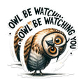 (2 Pack) Owl Be Watching You Stickers - Funny Owl Stickers - Animal Illustration Stickers for Home Decor - 5" On Longest Side - Sticks to Any Smooth Flat Surface - Made in USA - BMCS2648