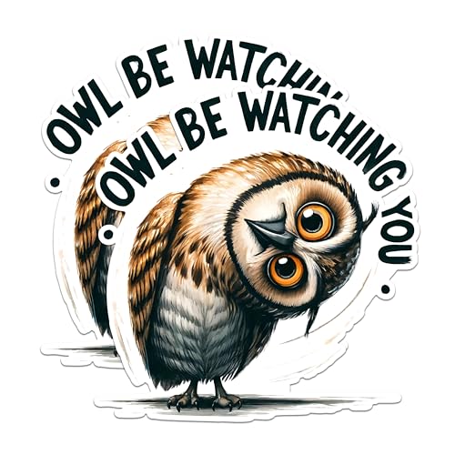 (2 Pack) Owl Be Watching You Stickers - Funny Owl Stickers - Animal Illustration Stickers for Home Decor - 5" On Longest Side - Sticks to Any Smooth Flat Surface - Made in USA - BMCS2648