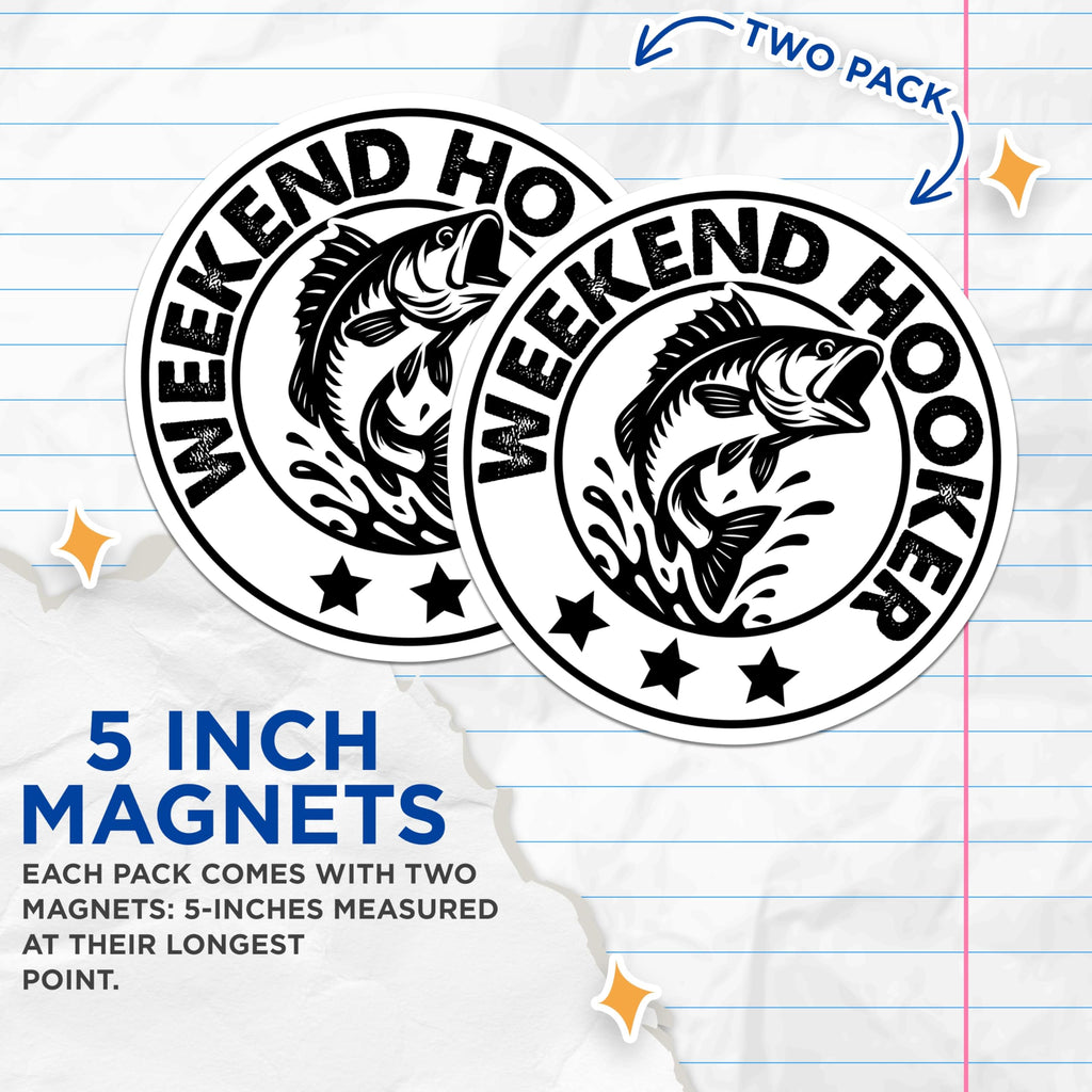 (2 Pack) Weekend Hooker Magnets - Bass Fishing - Funny Fishing Magnets - 5" On Longest Side - Premium Magnet - for Cars, Refrigerators, Toolboxes, Lockers - Made in USA - MAG16621