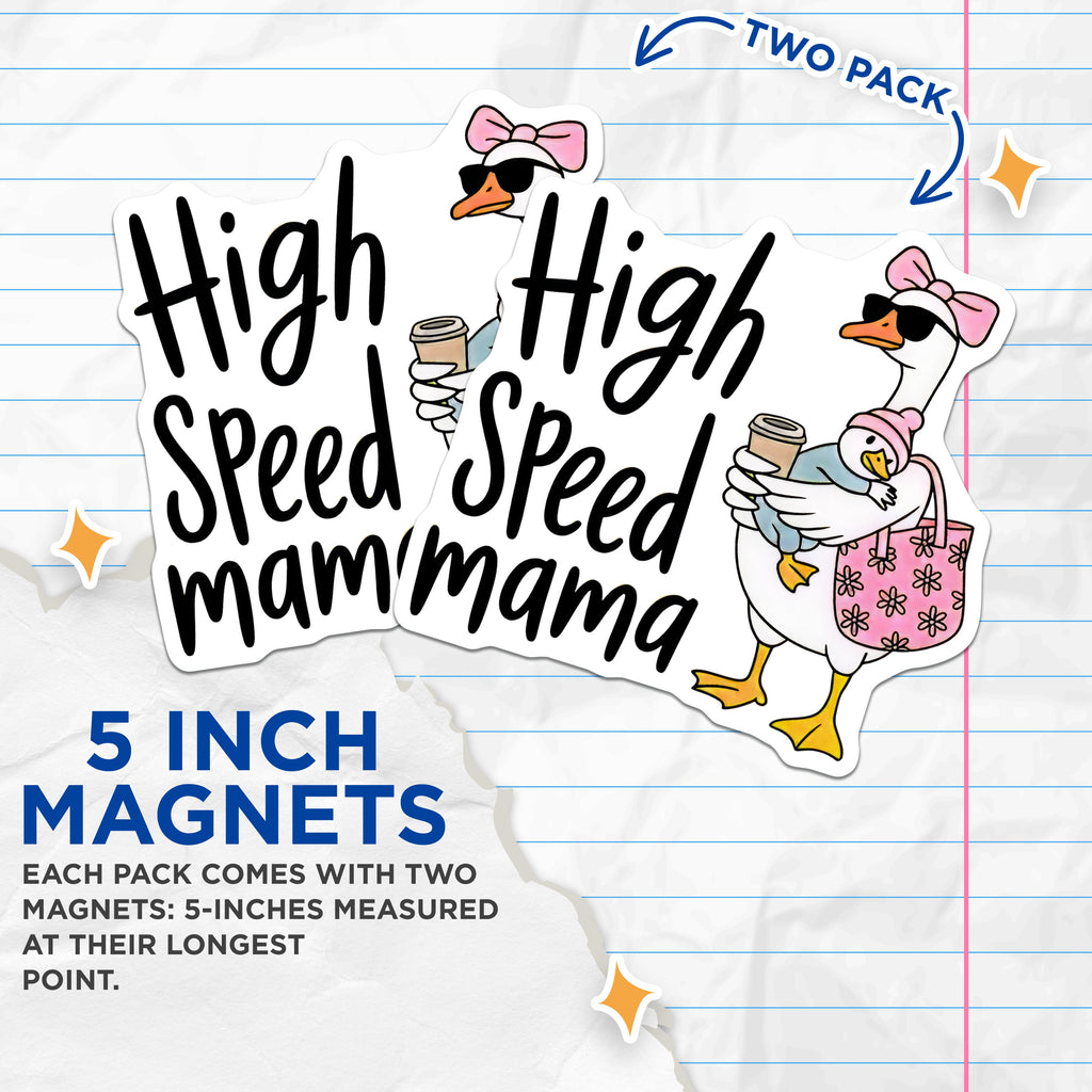 (2 Pack) High Speed Mama Magnets - Funny Goose Mom - Coffee Lover Parent Life - Mother's Day Cute Mom - 5 Inches On Longest Side - Thick Durable Magnet - Made in USA - MAG37574