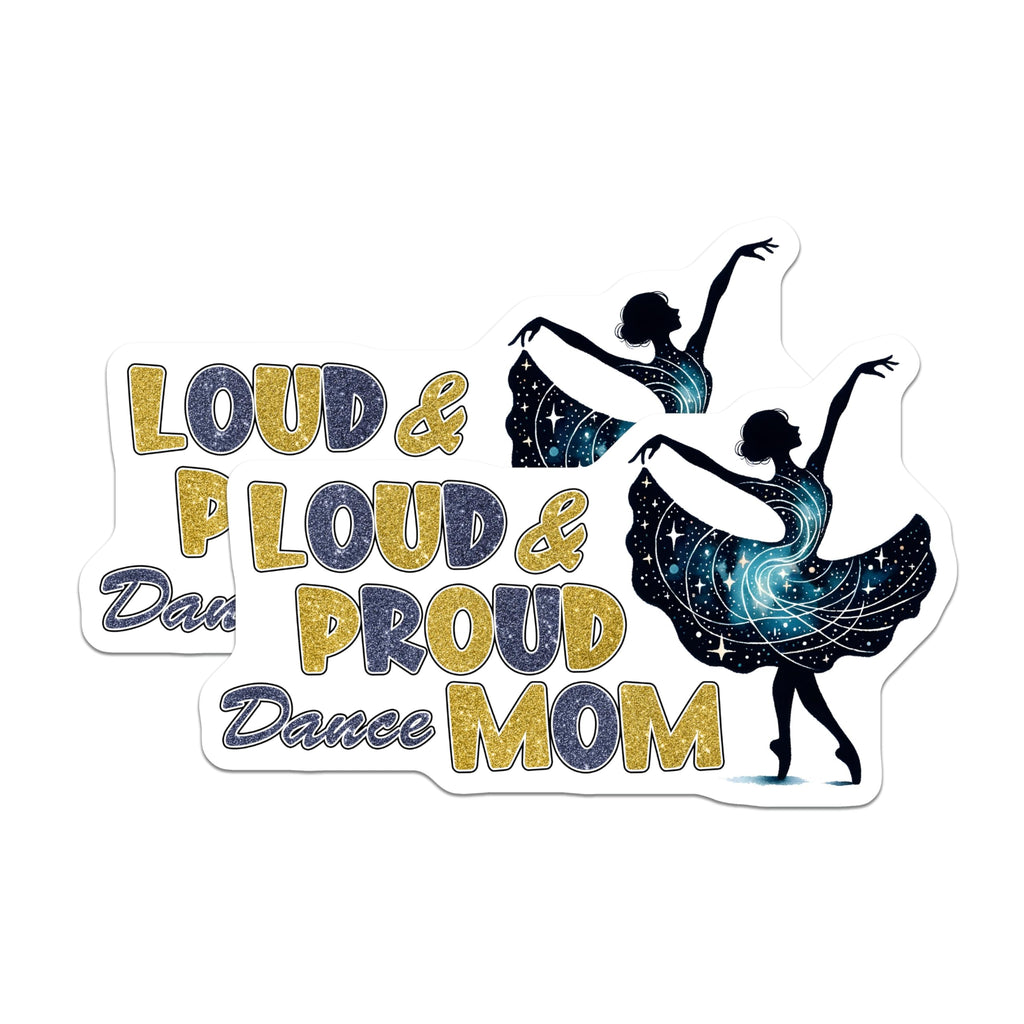 (2 Pack) Dance Mom Magnets - Loud and Proud Magnet - Ballerina Magnets - 5" On Longest Side - Premium Magnet - for Cars, Refrigerators, Toolboxes, Lockers - Made in USA - MAG15673