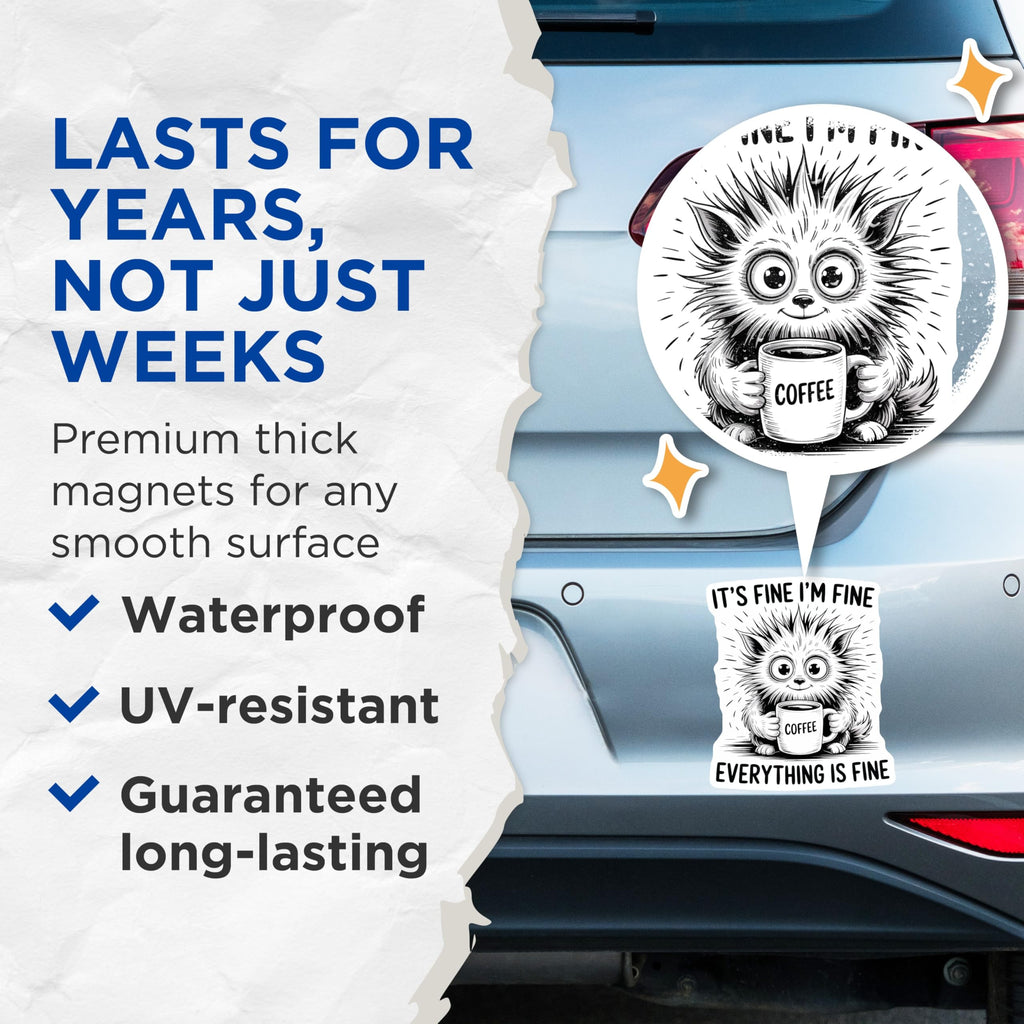 (2 Pack) Coffee Lover Magnets - Funny Saying - It's Fine I'm Fine Everything is Fine - 5" On Longest Side - Premium Magnet - for Cars, Refrigerators, Toolboxes, Lockers - Made in USA - MAG15372