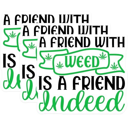 (3 Pack) Weed Friend Decals - Stoner Friend Saying - Pot Leaf Decal - 3 Inches On Longest Side - Easy Peel & Apply - Made in USA - 3MCS6053