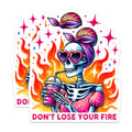 (2 Pack) Cool Skeleton Stickers - Don't Lose Your Fire - Motivational Quote - 5" On Longest Side - Sticks to Smooth Flat Surfaces - Made in USA - BMCS9771