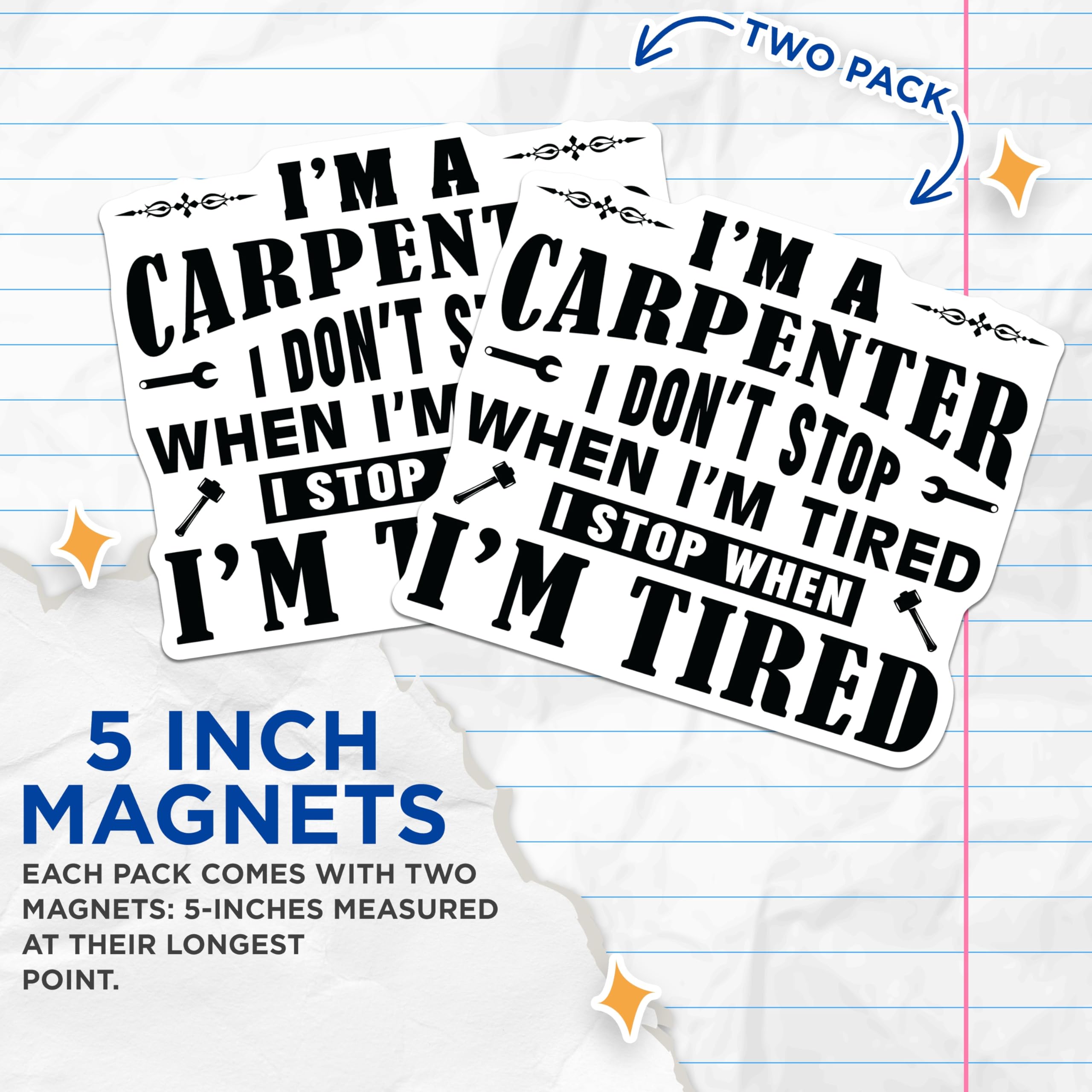 (2 Pack) Carpenter Tired Quote Magnets - Tradesman Humor Decor - Work Ethic Saying - 5 Inches On Longest Side - Thick Durable Magnet - Made in USA - MAG21031