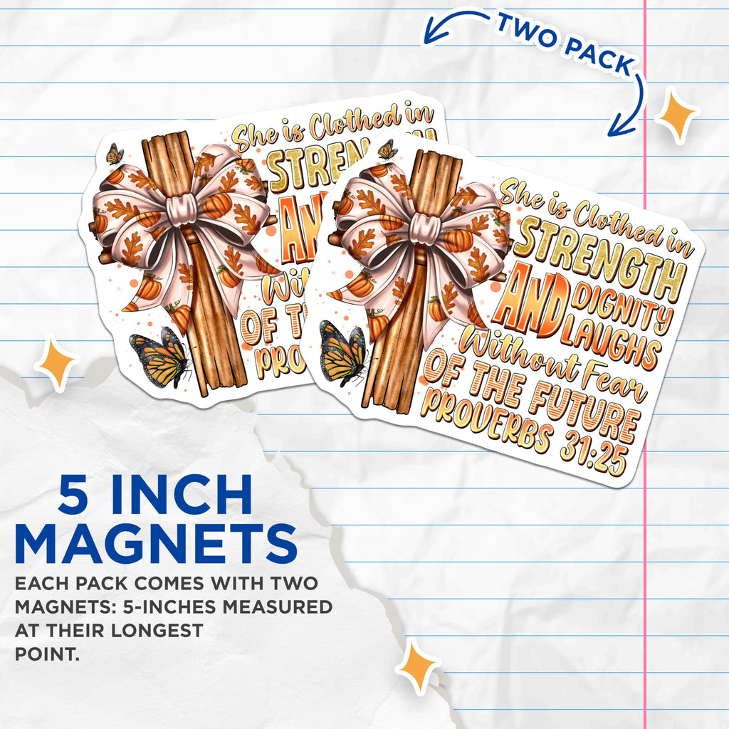 (2 Pack) Proverbs 31 25 Magnets - Christian Scripture Quote - Inspirational Fall Autumn Decor - Monarch Butterfly Faith Art - 5 Inches On Longest Side - Thick Durable Magnet - Made in USA - MAG24389