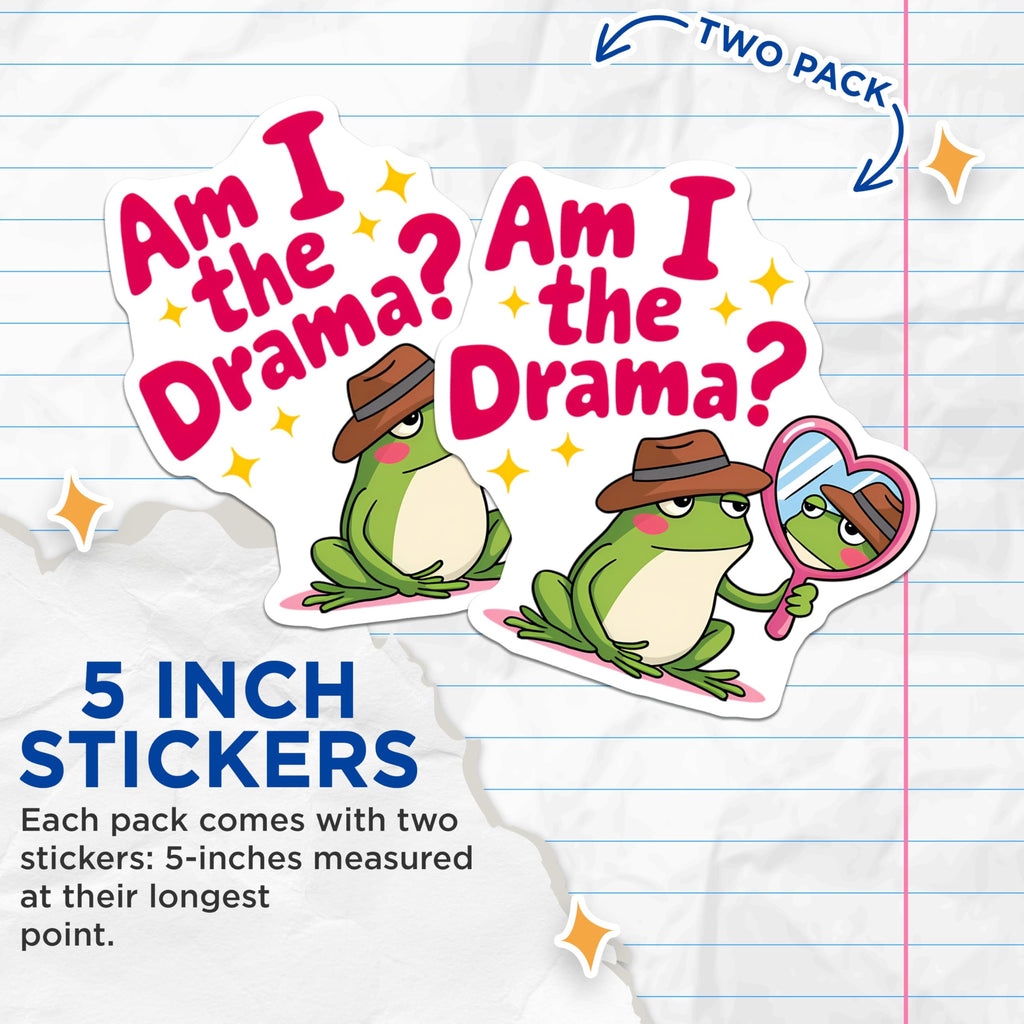 (2 Pack) Am I The Drama Stickers - Funny Frog Stickers - Meme Stickers - 5" On Longest Side - Sticks to Smooth Flat Surfaces - Made in USA - BMCS9404