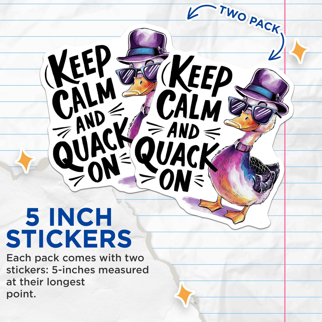 (2 Pack) Funny Duck Stickers - Keep Calm and Quack On - Cool Animal Sticker - 5" On Longest Side - Sticks to Smooth Flat Surfaces - Made in USA - BMCS8496