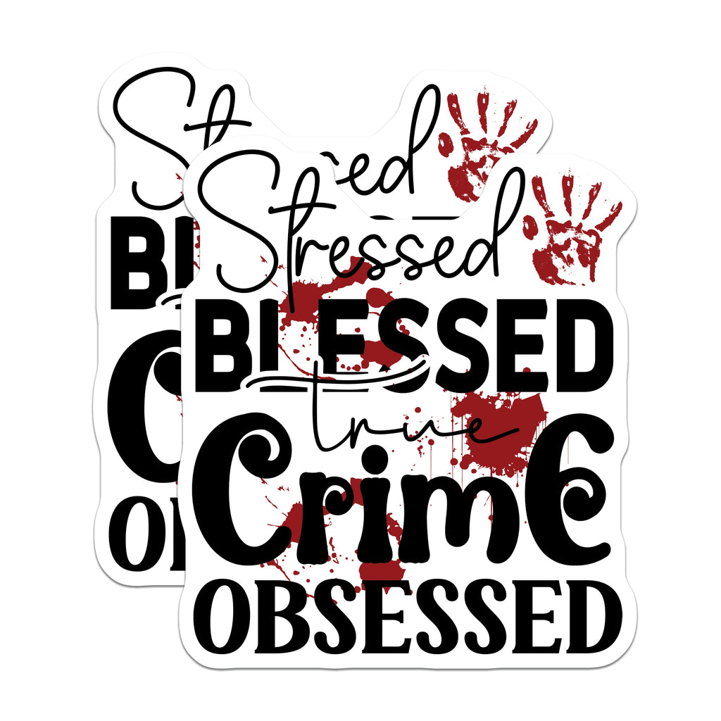 (2 Pack) True Crime Magnets - Stressed Blessed Obsessed - Funny Blood Splatter Fan Decor - True Crime Lover Accessories - 5 Inches On Longest Side - Thick Durable Magnet - Made in USA - MAG39909