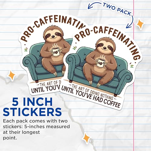 (2 Pack) Pro-Caffeinating Stickers - Funny Sloth Stickers - Coffee Lover Stickers - 5" On Longest Side - Sticks to Smooth Flat Surfaces - Made in USA - BMCS4252