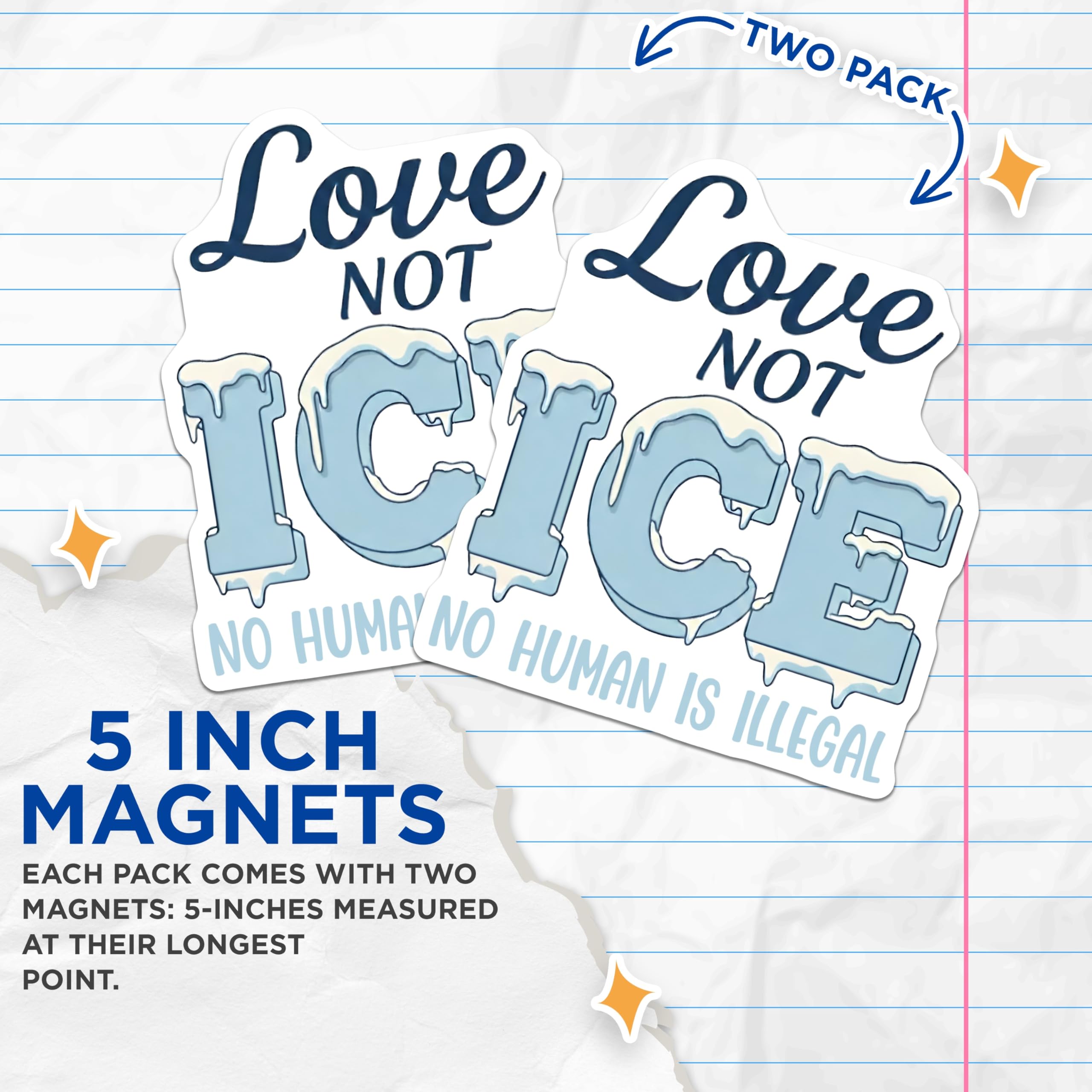 (2 Pack) Love Not ICE Magnets - No Human is Illegal - Social Justice Activist Statement - 5 Inches On Longest Side - Thick Durable Magnet - Made in USA - MAG25443
