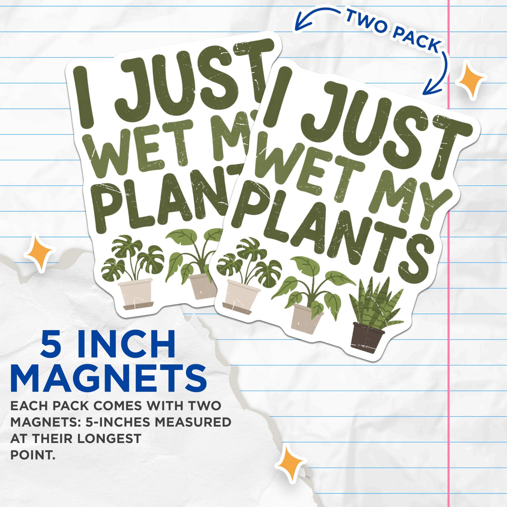 (2 Pack) Funny Plant Lover Magnets - Gardener Humor Decor - Houseplant Enthusiast Statement - 5 Inches On Longest Side - Thick Durable Magnet - Made in USA - MAG21229