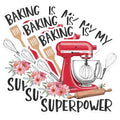 (3 Pack) Baking is My Superpower Decals - Baker Decals - Kitchen Mixer Decal - 3 Inches On Longest Side - Easy Peel & Apply - Made in USA - 3MCS1641