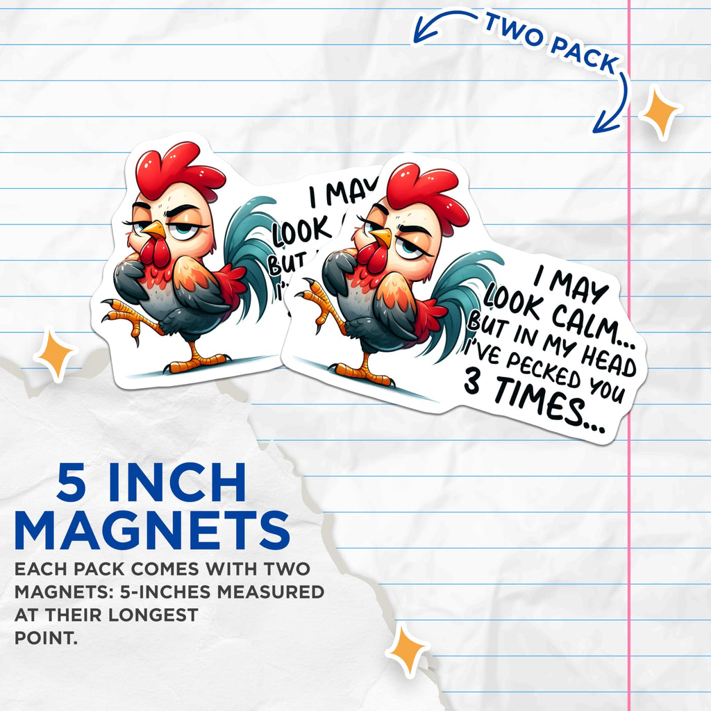 (2 Pack) Funny Chicken Magnets - Sarcastic Humor - Calm But Pecked Refrigerator Decor - 5" On Longest Side - Premium Magnet - for Cars, Refrigerators, Toolboxes, Lockers - Made in USA - MAG17093