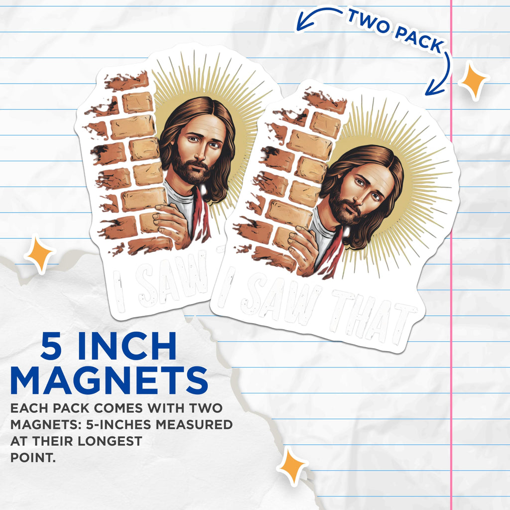 (2 Pack) Funny Jesus Magnets - I Saw that Christian Humor - Religious Meme Decor - Holy Watchful Eye - 5 Inches On Longest Side - Thick Durable Magnet - Made in USA - MAG25590