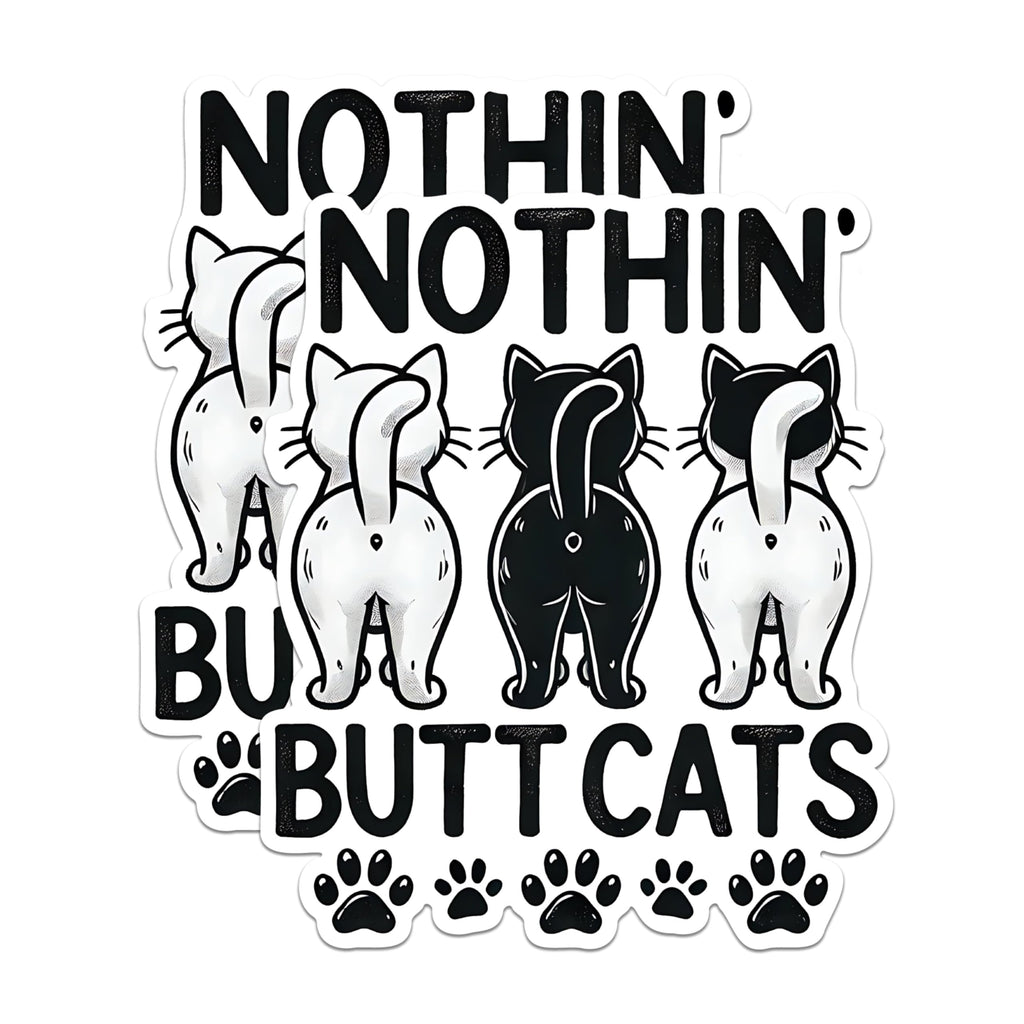 (2 Pack) Funny Cat Butt Stickers - Humor Pet Stickers - Nothin Butt Cats Stickers - 5" On Longest Side - Sticks to Any Smooth Flat Surface - Made in USA - BMCS2799