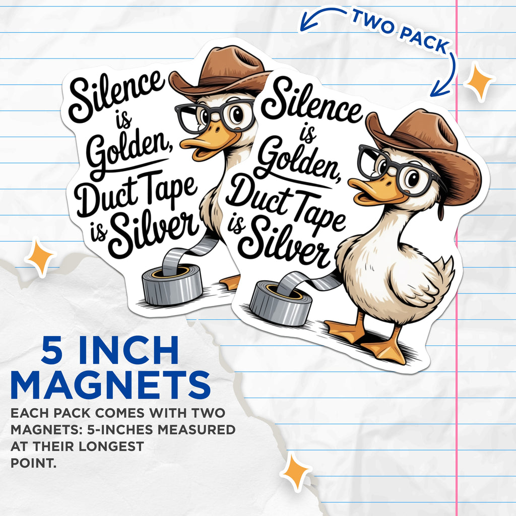 (2 Pack) Silence is Golden Duct Tape is Silver Magnets - Funny Duck Quote Magnet - Sarcastic Refrigerator Decor - 5 Inches On Longest Side - Thick Durable Magnet - Made in USA - MAG36637