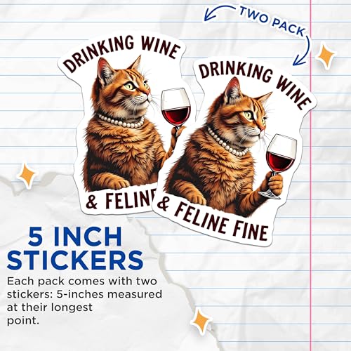 (2 Pack) Drinking Wine and Feline Fine Stickers - Funny Cat Stickers - Wine Lover Stickers - 5" On Longest Side - Sticks to Smooth Flat Surfaces - Made in USA - BMCS4631