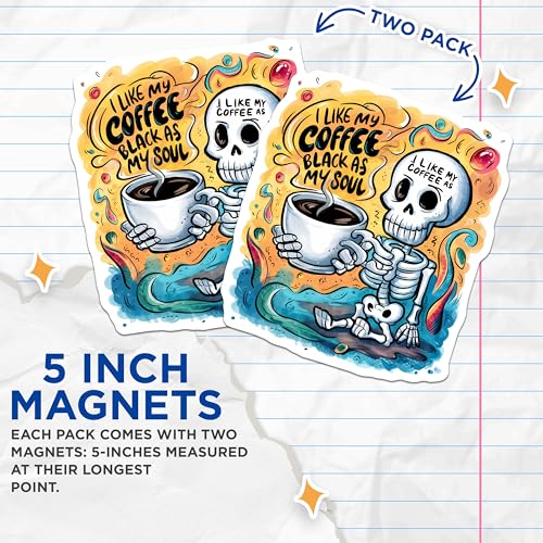 (2 Pack) I Like My Coffee Black As My Soul Magnets - Funny Skeleton Art - Coffee Lover's ation - 5" On Longest Side - for Cars, Fridges, Toolboxes - Made in USA - MAG3737