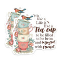 (2 Pack) Life is Like a Tea Cup Stickers - Inspirational Quote Stickers - Teacup Design Stickers for Laptops - 5" On Longest Side - Sticks to Smooth Flat Surfaces - Made in USA - BMCS3729