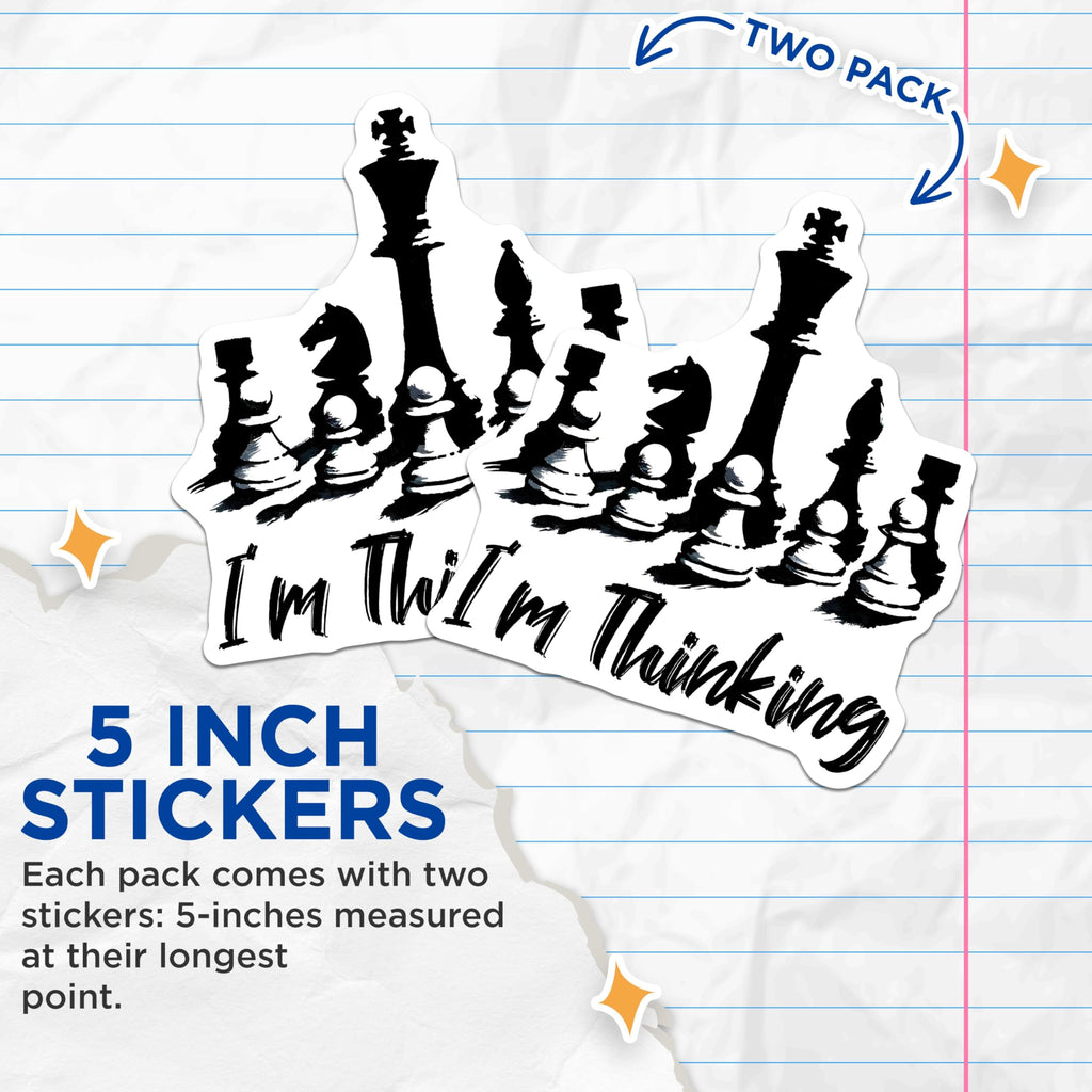 (2 Pack) I'm Thinking Chess Stickers - Funny Chess Player Stickers - Strategic Board Game Stickers - 5" On Longest Side - Sticks to Any Smooth Flat Surface - Made in USA - BMCS3191