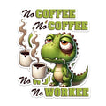 (2 Pack) No Coffee No Workee Magnets - Funny Dinosaur Magnets - Coffee Lover Decor Magnets - Office Humor Magnets- 5" On Longest Side - for Fridges, Toolboxes, Cars - Made in USA - MAG2772