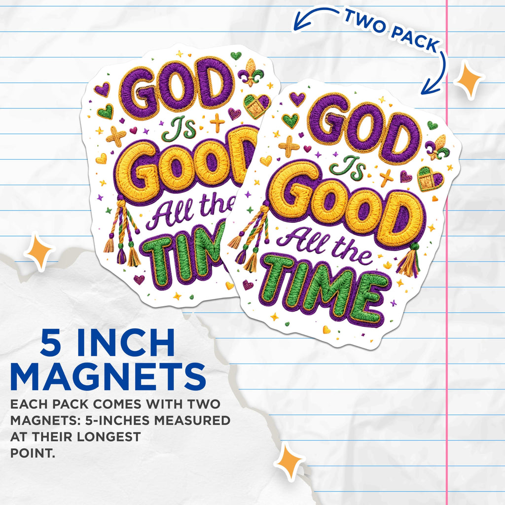 (2 Pack) God is Good All The Time Magnets - Inspirational Christian Decor - Fleur De Lis Faith Art - 5 Inches On Longest Side - Thick Durable Magnet - Made in USA - MAG19754