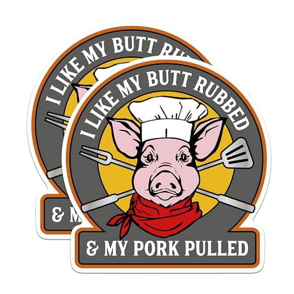 (2 Pack) I Like My Butt Rubbed & My Pork Pulled Magnets - Funny BBQ Master Barbecue Magnet 5" On Longest Side - Premium Magnet - for Cars, Refrigerators, Toolboxes, Lockers - Made in USA - MAG1634