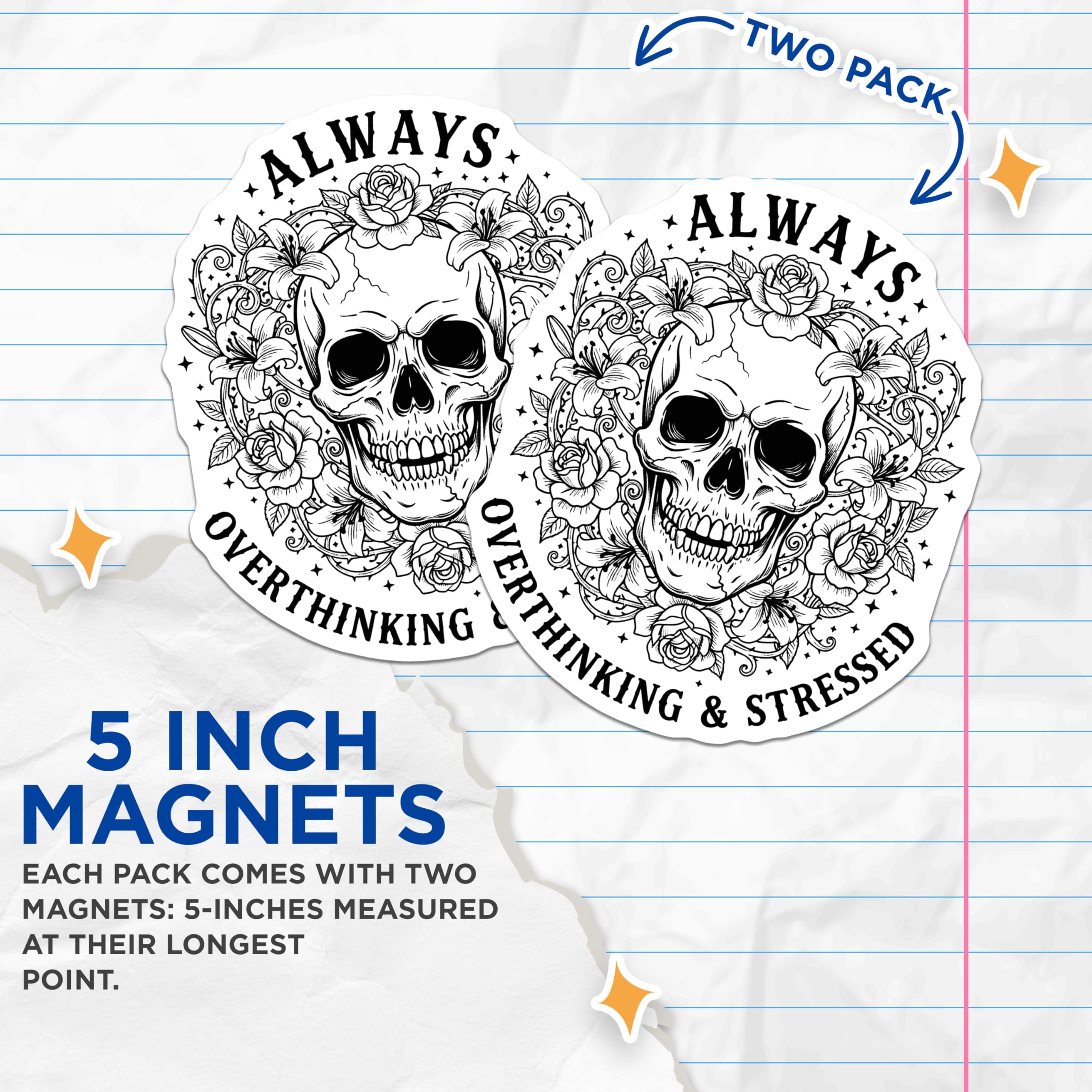 (2 Pack) Skull and Flowers Magnets - Overthinking Stressed - Gothic Decor Magnets - 5" On Longest Side - Premium Magnet - for Cars, Refrigerators, Toolboxes, Lockers - Made in USA - MAG15393