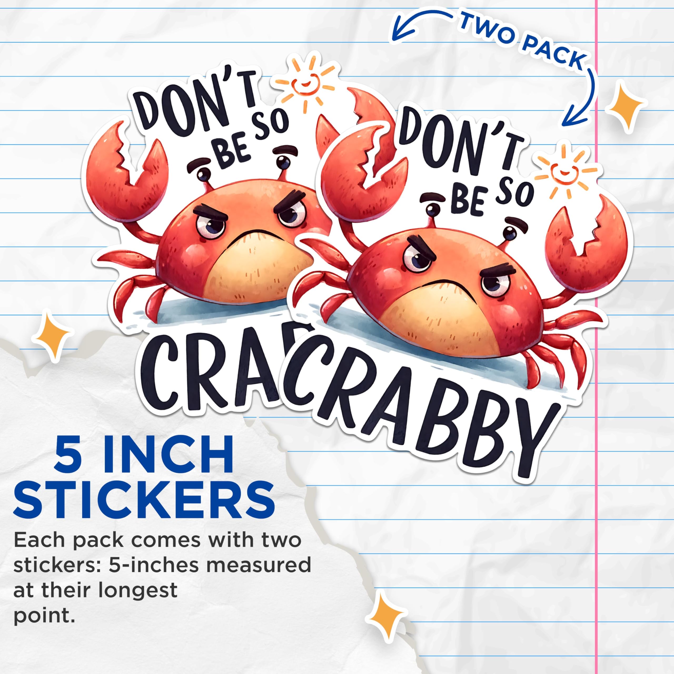 (2 Pack) Don't Be So Crabby Stickers - Funny Crab Stickers - Humorous Motivational Stickers - 5" On Longest Side - Sticks to Any Smooth Flat Surface - Made in USA - BMCS2654