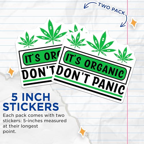 (2 Pack) It's Organic Don't Panic Stickers - Weed Humor Decals - 5" On Longest Side - Sticks to Smooth Flat Surfaces - Made in USA - BMCS8677 - BMCS8677