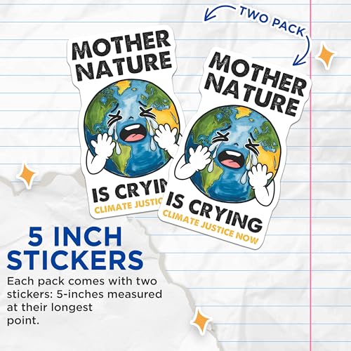 (2 Pack) Mother Nature is Crying Stickers - Climate Justice Now - Environmental Awareness - Earth Day - 5" On Longest Side - Sticks to Smooth Flat Surfaces - Made in USA - BMCS7700