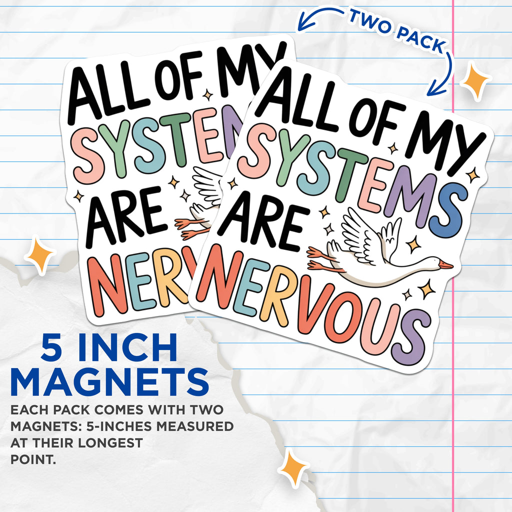(2 Pack) All My Systems are Nervous Goose Magnets - Quirky Mental Health Humor - Whimsical Fridge Locker Decor - 5 Inches On Longest Side - Thick Durable Magnet - Made in USA - MAG39216