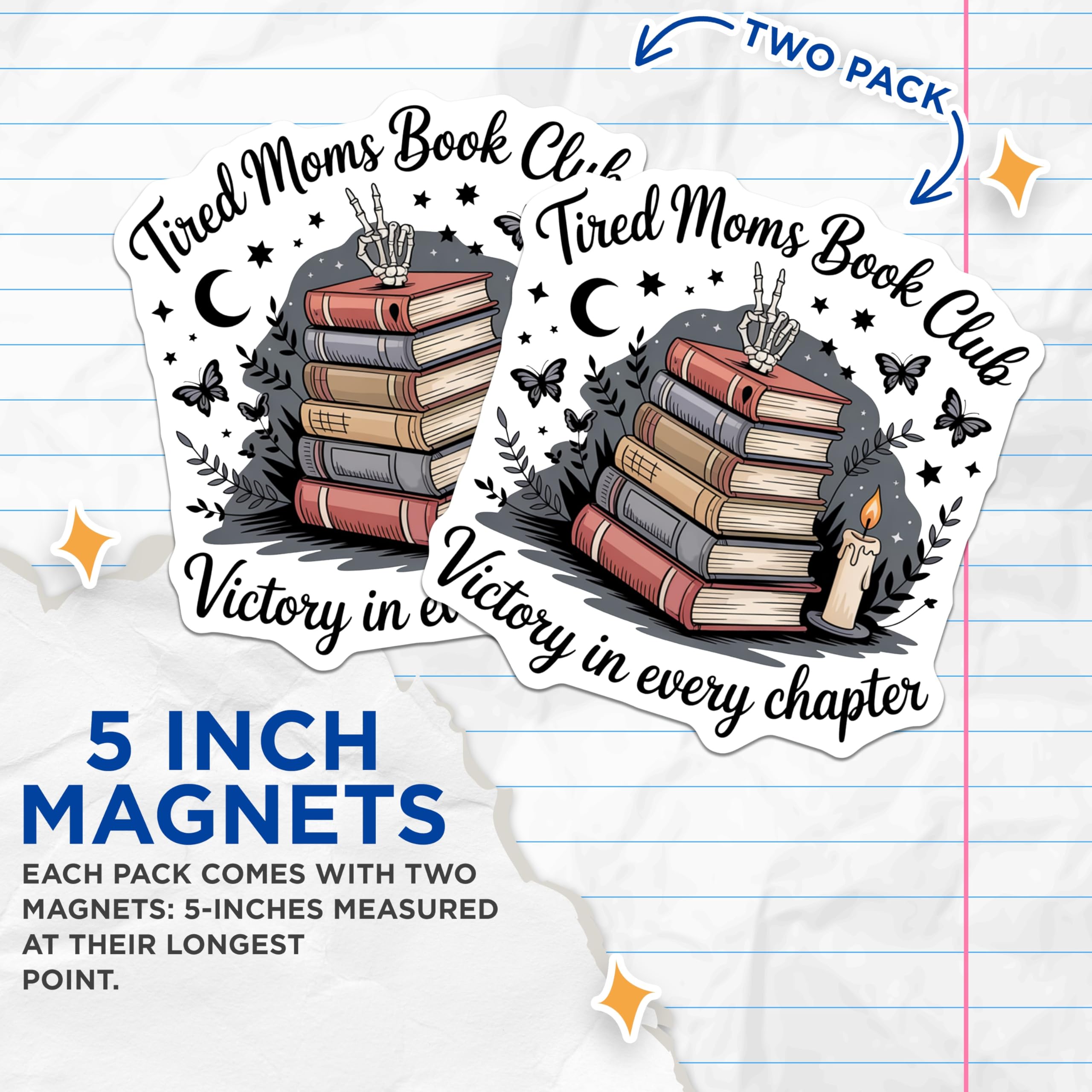 (2 Pack) Book Club Magnets - Tired Moms - Victory in Every Chapter - 5" On Longest Side - Premium Magnet - for Cars, Refrigerators, Toolboxes, Lockers - Made in USA - MAG16510