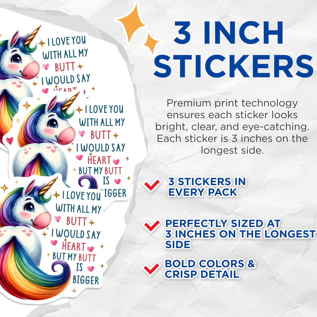 (3 Pack) Funny Unicorn Decals - I Love You Butt - Rainbow Unicorn - 3 Inches On Longest Side - Easy Peel & Apply - Made in USA - 3MCS2120