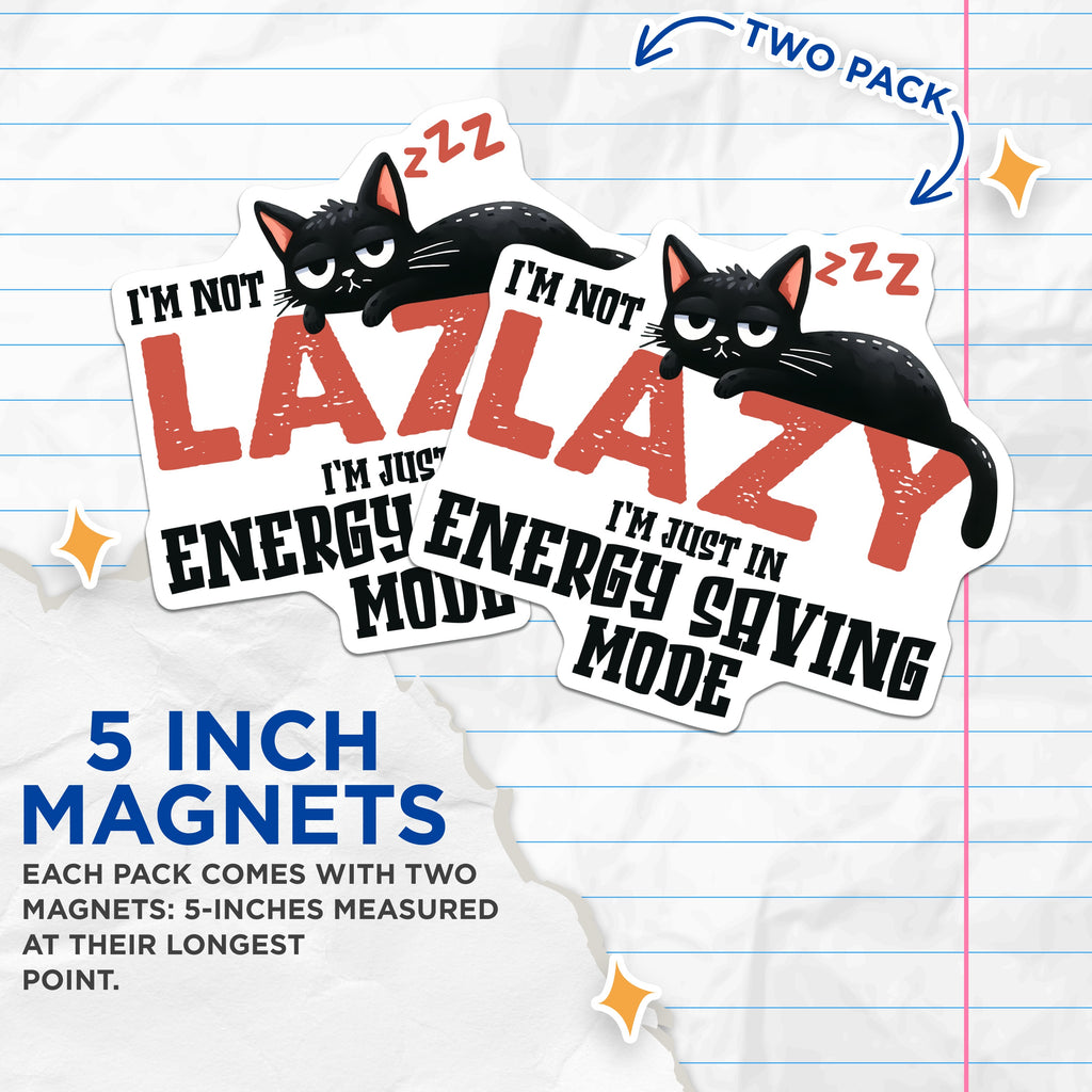 (2 Pack) Funny Lazy Cat Magnets - Energy Saving Mode Quote - Introvert Humor Refrigerator Locker Decor - 5 Inches On Longest Side - Thick Durable Magnet - Made in USA - MAG36325