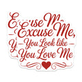 (2 Pack) Excuse Me You Look Like You Love Me Magnets - Cute Flirty Refrigerator Decor - Romantic Saying Locker Accessory - 5 Inches On Longest Side - Thick Durable Magnet - Made in USA - MAG22091