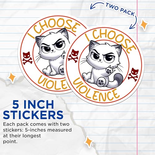 (2 Pack) I Choose Violence Cat Stickers - Humorous Feline Lovers Decal for Laptop Water Bottle - 5" On Longest Side - Sticks to Smooth Flat Surfaces - Made in USA - BMCS7345