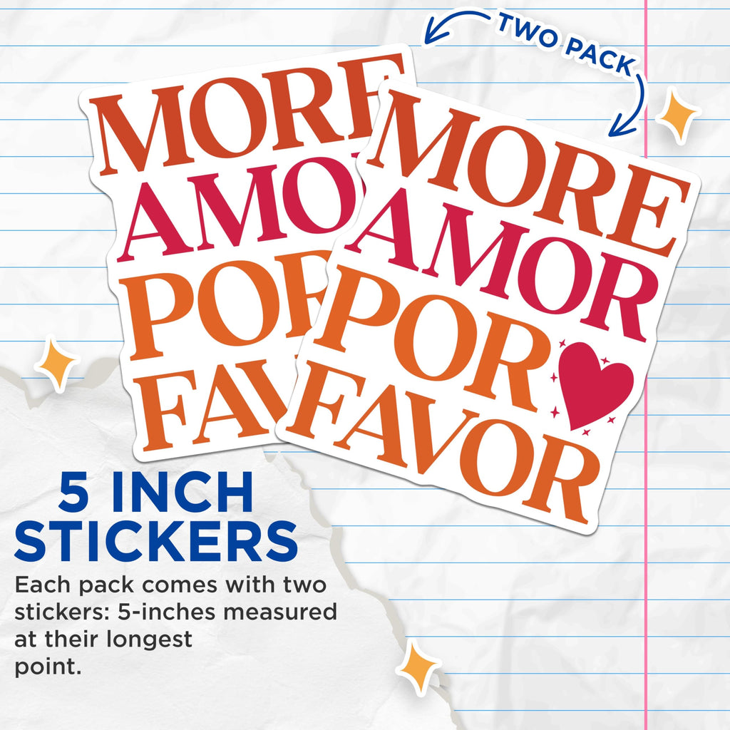 (2 Pack) More Amor por Favor Stickers - Spanish Love Stickers - Cute Heart Stickers - 5" On Longest Side - Sticks to Any Smooth Flat Surface - Made in USA - BMCS3108