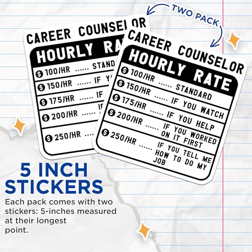 (2 Pack) Career Counselor Stickers - Hourly Rate Humor - Office Decor Sticker Pack - 5" On Longest Side - Sticks to Smooth Flat Surfaces - Made in USA - BMCS4925