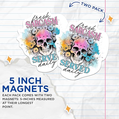 (2 Packs) Fresh Sarcasm Served Daily Magnets - Skull with Flowers Sassy Inspired Magnets - 5 Inches On Longest Side - Premium Magnet - for Fridges, Toolboxes, Cars - Made in USA - MAG2325
