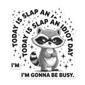 (2 Pack) Today is Slap an Idiot Day Busy Magnets - Funny Raccoon Humor Decor - Sarcastic Fridge Locker Accessory - 5 Inches On Longest Side - Thick Durable Magnet - Made in USA - MAG22703