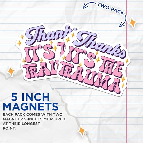 (2 Pack) Thanks It's The Trauma Magnets - Funny Quote - Office Decor - Therapy Humor - 5" On Longest Side - for Cars, Fridges, Toolboxes - Made in USA - MAG8236